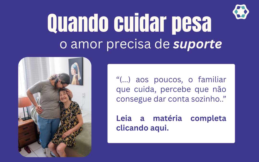 Quando a rotina de cuidado pesa, toda a família precisa de suporte, especialmente quem cuida